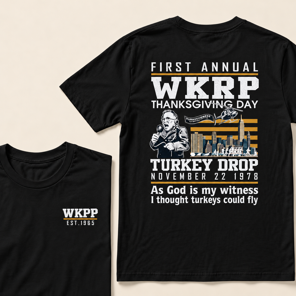 First Annual Wkrp Thanksgiving Day Turkey Drop November 22 1978 As God Is My Witness I Thought Turkeys Could Fly Custom Year T-shirt