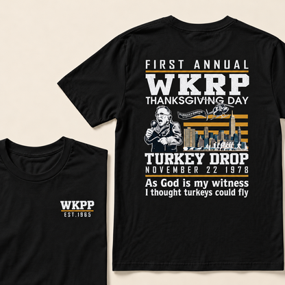 First Annual Wkrp Thanksgiving Day Turkey Drop November 22 1978 As God Is My Witness I Thought Turkeys Could Fly Custom Year T-shirt