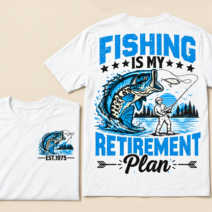 Fishing Is My Retirement Plan Custom Year T-shirt