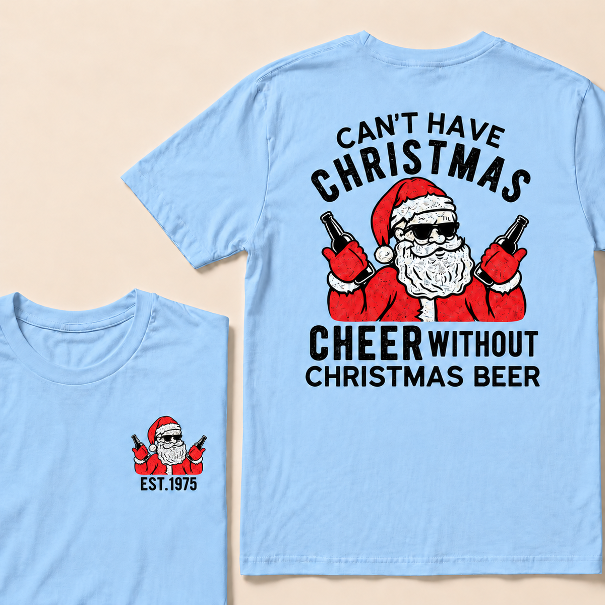 Can't Have Christmas Cheer Without Christmas Beer Custom Year T-shirt