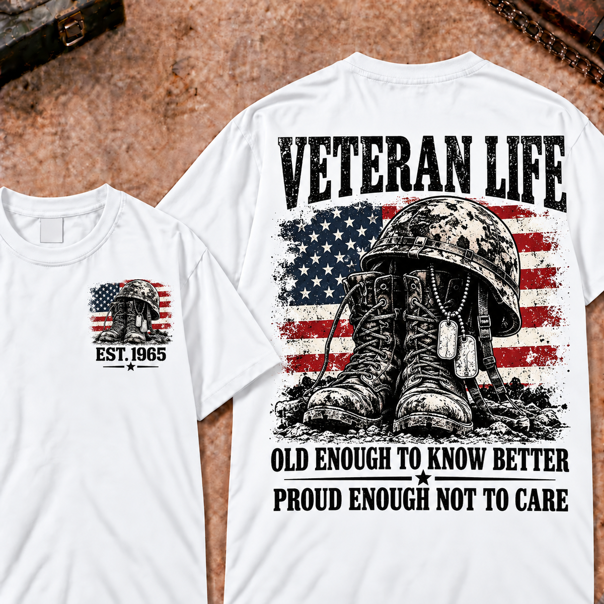 Veteran Life Old Enough To Know Better Proud Enough Not To Care Custom Year T-shirt