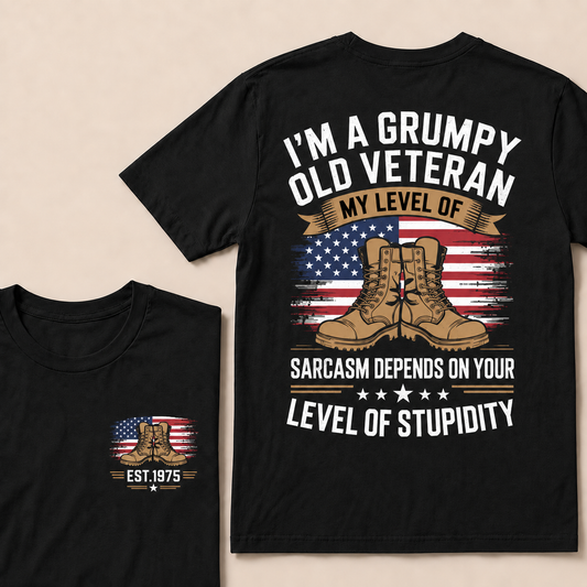 I'm A Grumpy Old Veteran My Level Of Sarcasm Depends On Your Level Of Stupidity Custom Year T-shirt