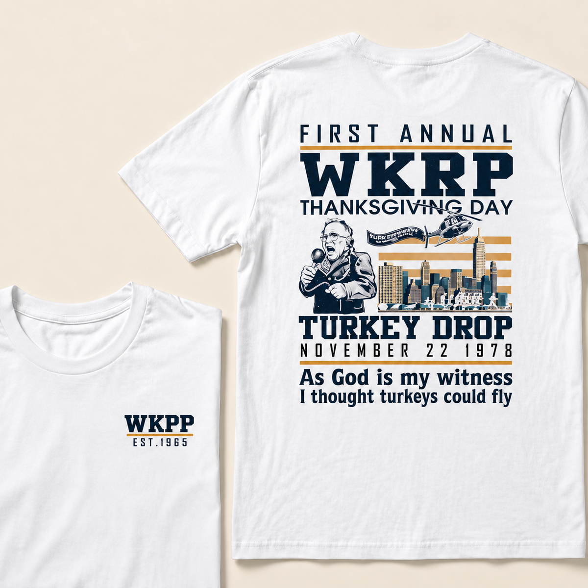 First Annual Wkrp Thanksgiving Day Turkey Drop November 22 1978 As God Is My Witness I Thought Turkeys Could Fly Custom Year T-shirt