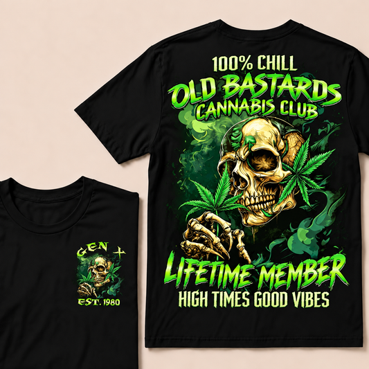 100% Chill Old Bastards Cannabis Club Lifetime Member High Times Good Vibes Custom Year T-shirt