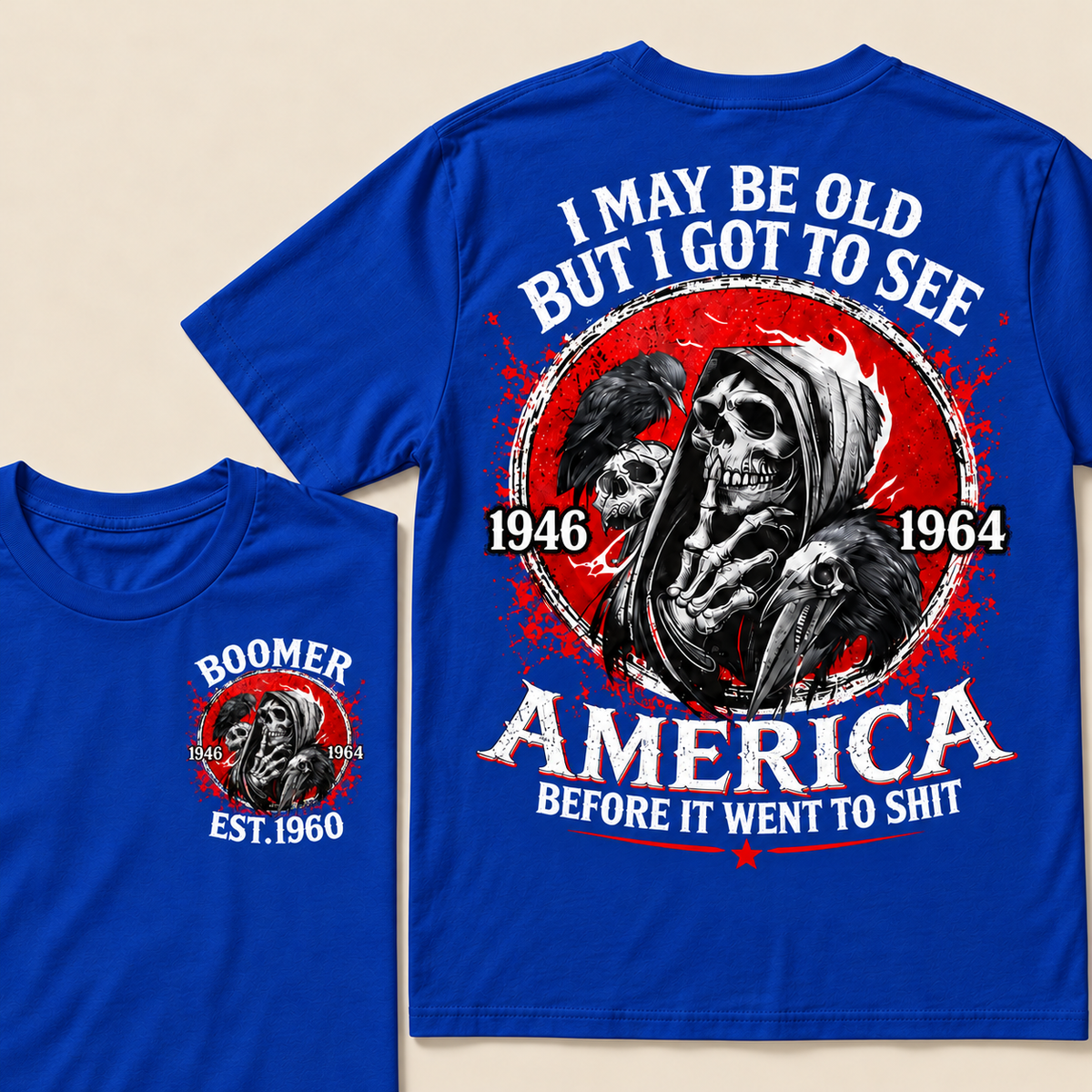 I May Be Old But I Got To See America Before It Went To Shit Custom Year T-shirt