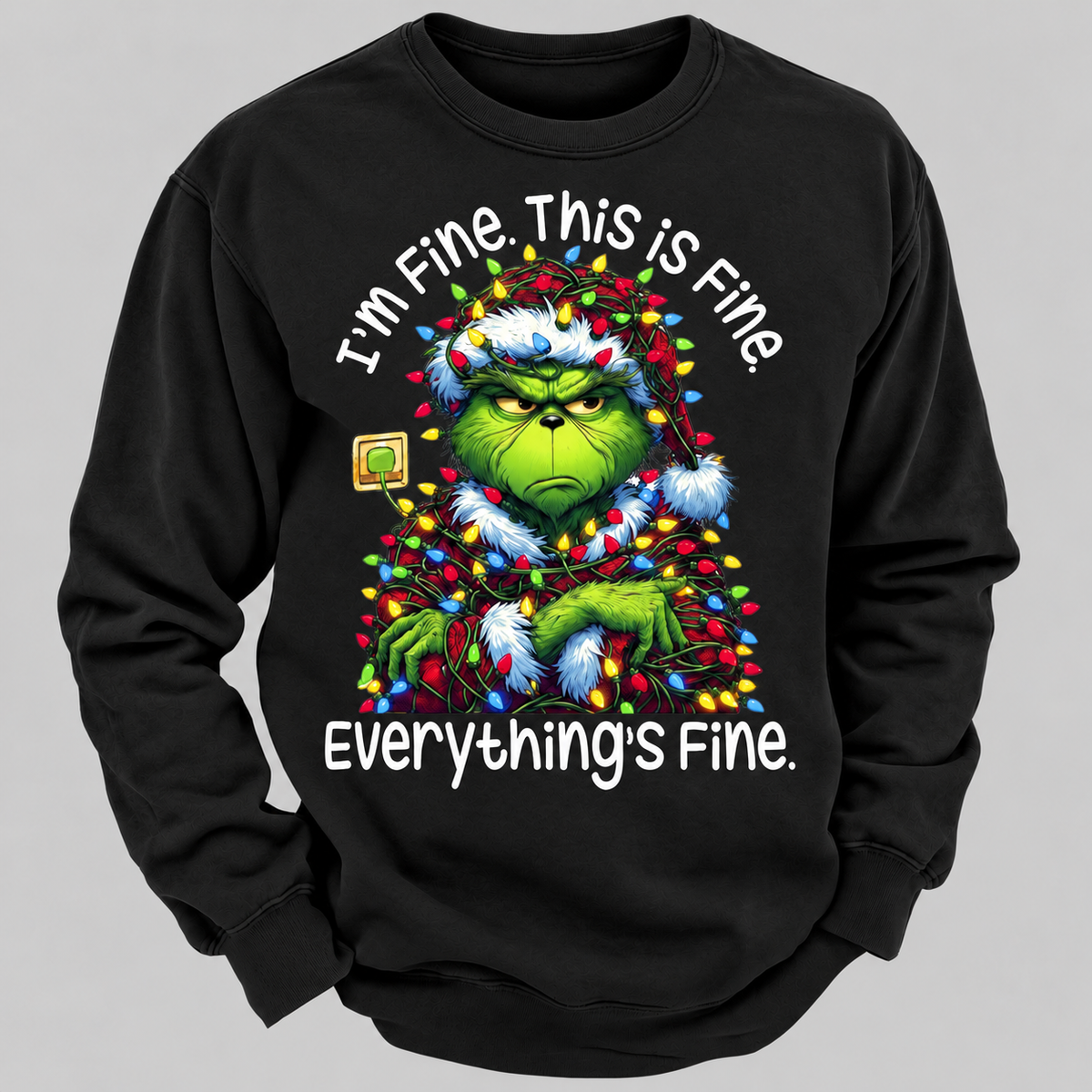I'm Fine. This Is Fine. Everything's Fine Sweatshirt