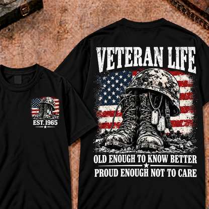 Veteran Life Old Enough To Know Better Proud Enough Not To Care Custom Year T-shirt