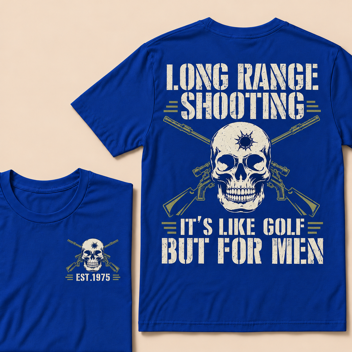 Long Range Shooting It's Like Golf But For Men Custom Year T-shirt