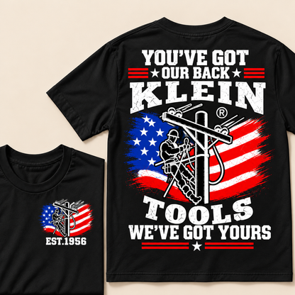 You've Got Our Back, Klein Tools, We've Got Yours  Custom EST.Year T-Shirt