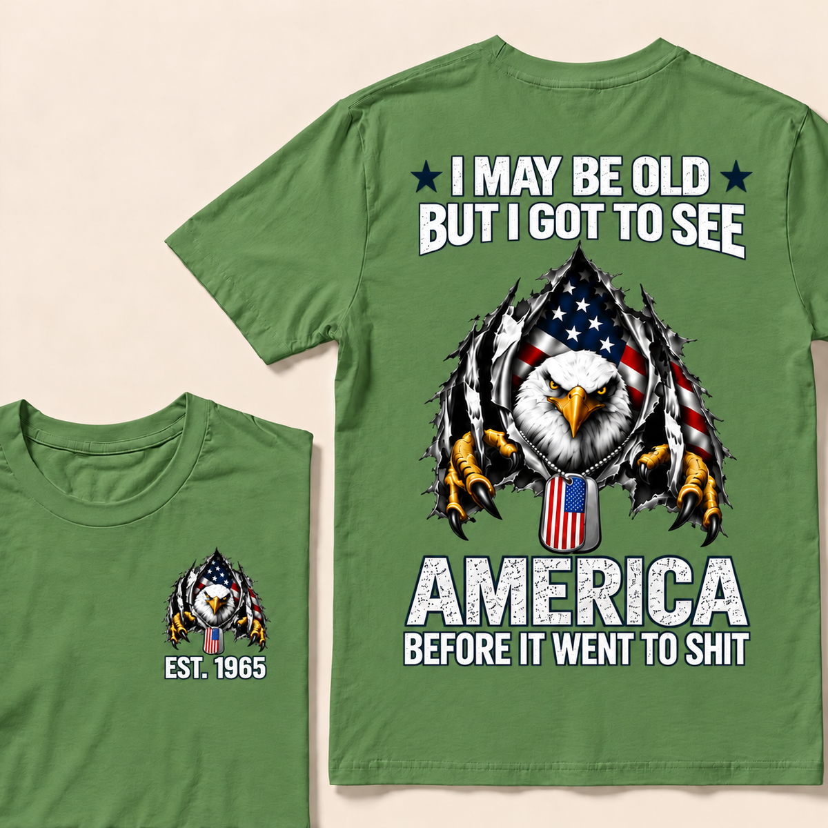 I May Be Old But I Got To See America Before It Went To Shit Custom Year T-shirt