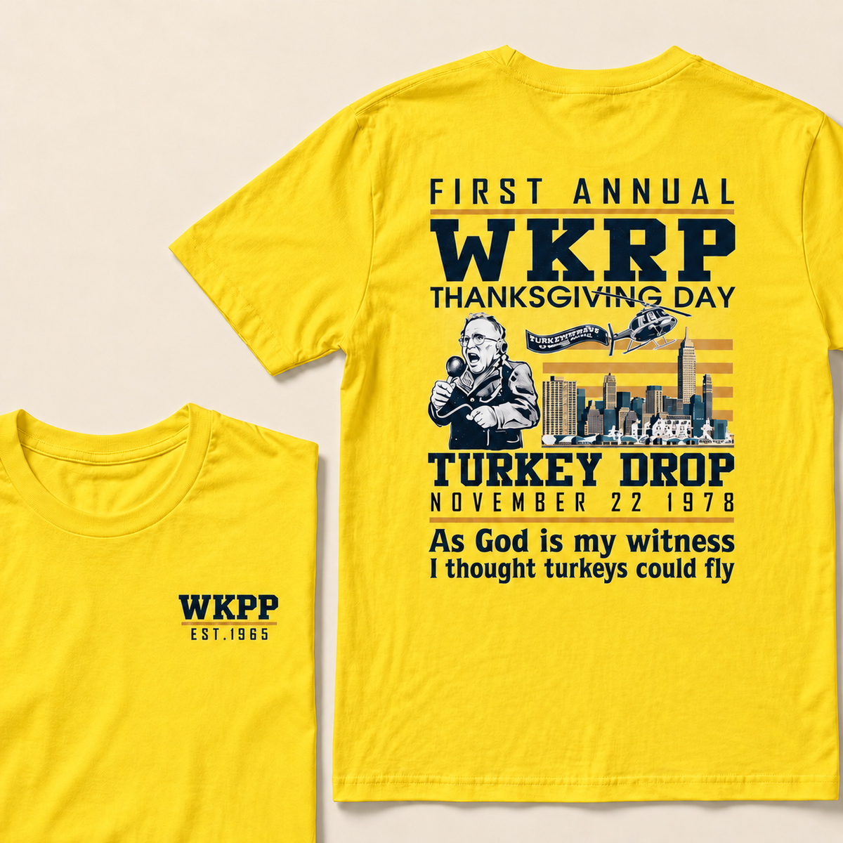 First Annual Wkrp Thanksgiving Day Turkey Drop November 22 1978 As God Is My Witness I Thought Turkeys Could Fly Custom Year T-shirt