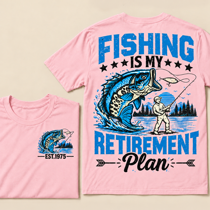 Fishing Is My Retirement Plan Custom Year T-shirt