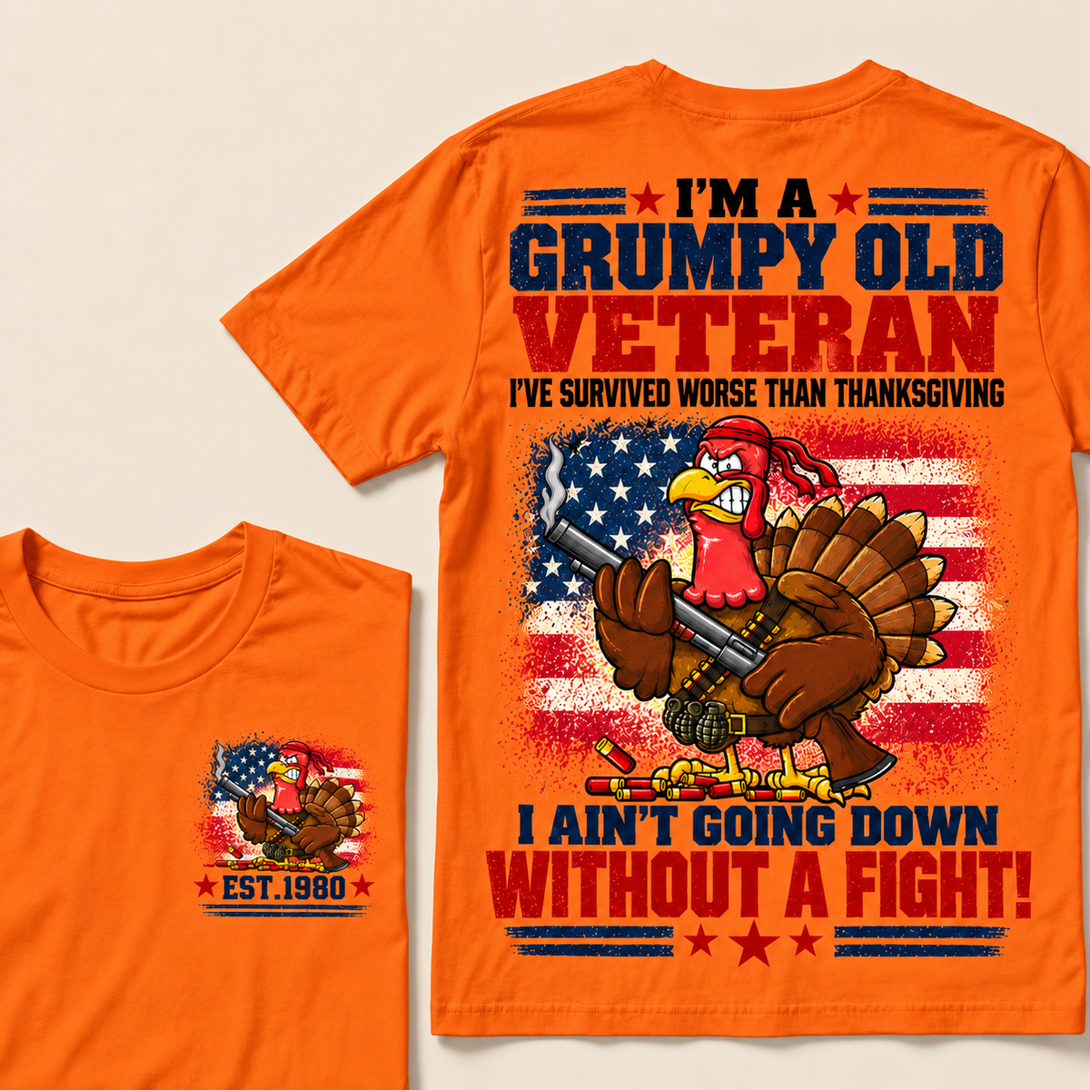 I'm A Grumpy Old Veteran I've Survived Worse Than Thanksgiving I Ain't Going Down Without A Fight! Custom Year T-shirt