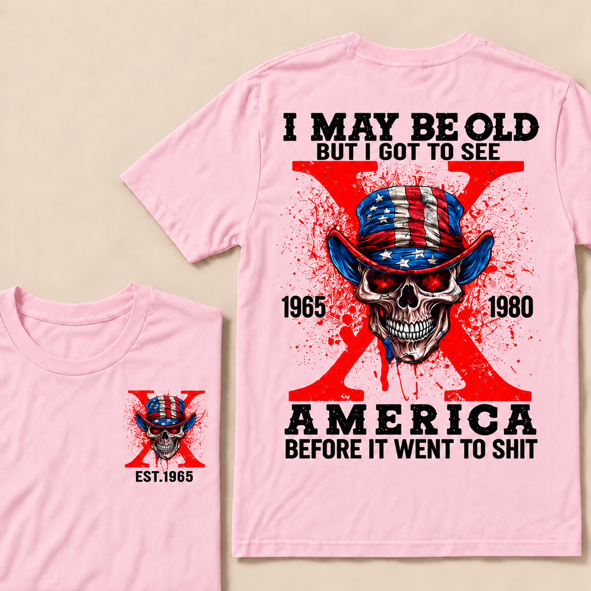 I May Be Old But I Got To See America Before It Went To Shit Custom Year T-shirt