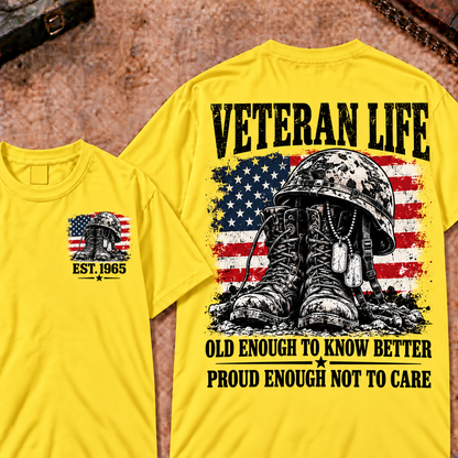 Veteran Life Old Enough To Know Better Proud Enough Not To Care Custom Year T-shirt