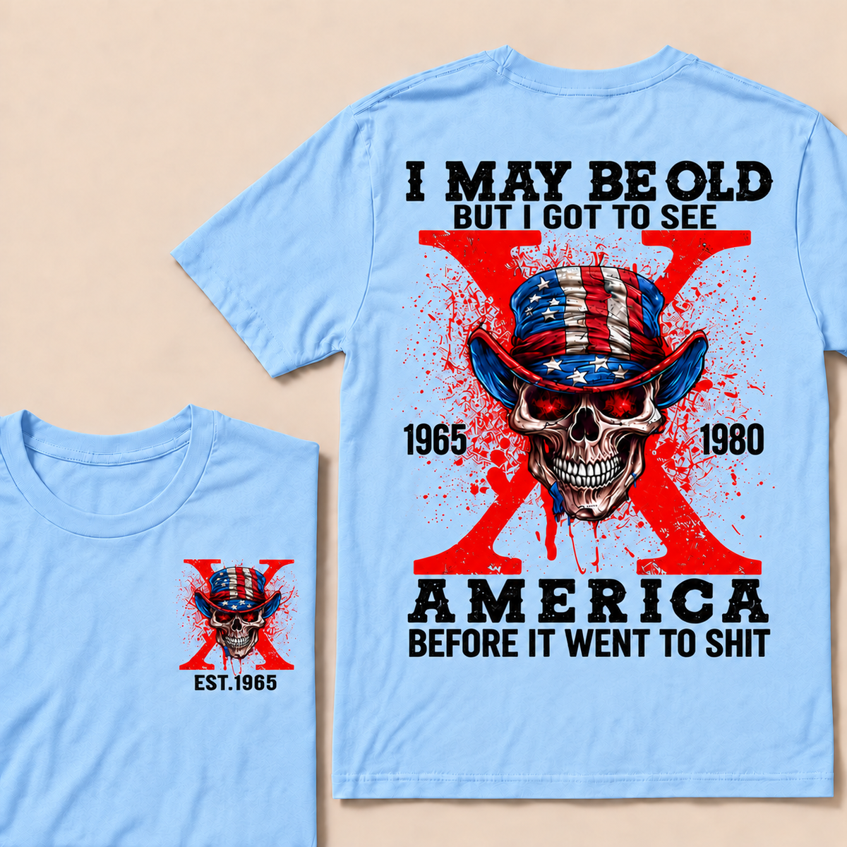 I May Be Old But I Got To See America Before It Went To Shit Custom Year T-shirt