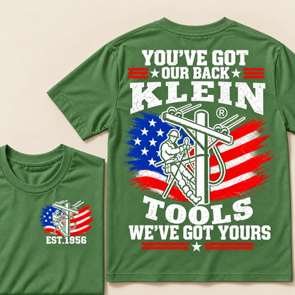 You've Got Our Back, Klein Tools, We've Got Yours  Custom EST.Year T-Shirt