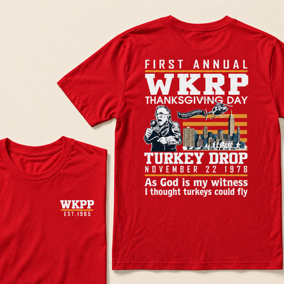 First Annual Wkrp Thanksgiving Day Turkey Drop November 22 1978 As God Is My Witness I Thought Turkeys Could Fly Custom Year T-shirt