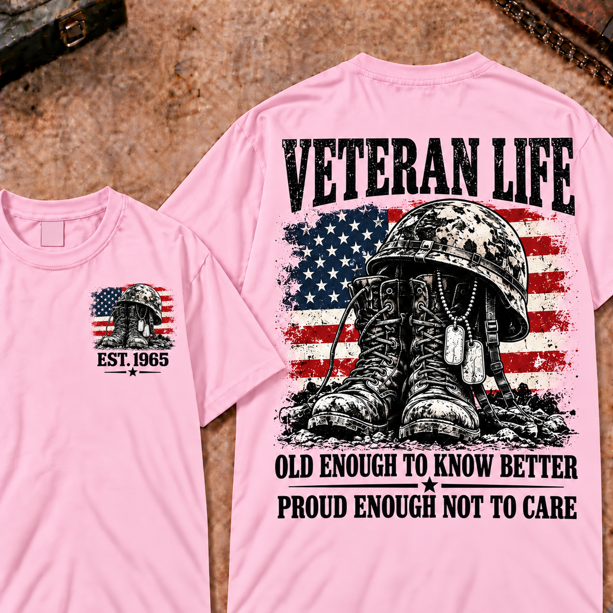Veteran Life Old Enough To Know Better Proud Enough Not To Care Custom Year T-shirt