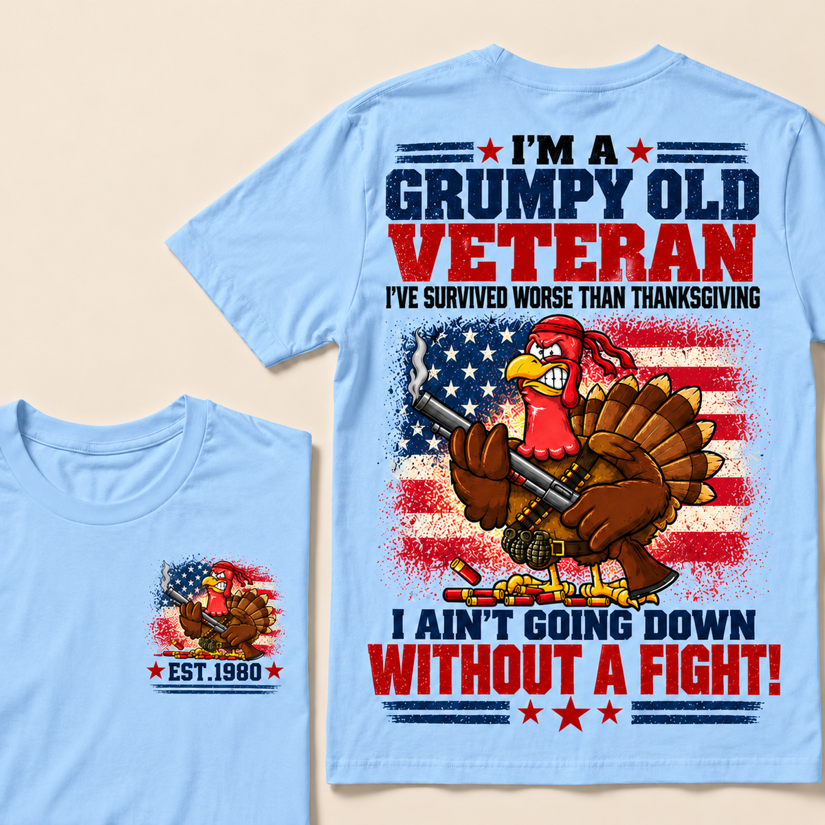 I'm A Grumpy Old Veteran I've Survived Worse Than Thanksgiving I Ain't Going Down Without A Fight! Custom Year T-shirt