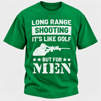 Long Range Shooting It's Like Golf But For Men T-shirt