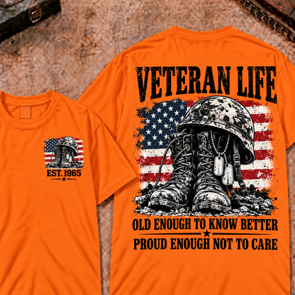 Veteran Life Old Enough To Know Better Proud Enough Not To Care Custom Year T-shirt