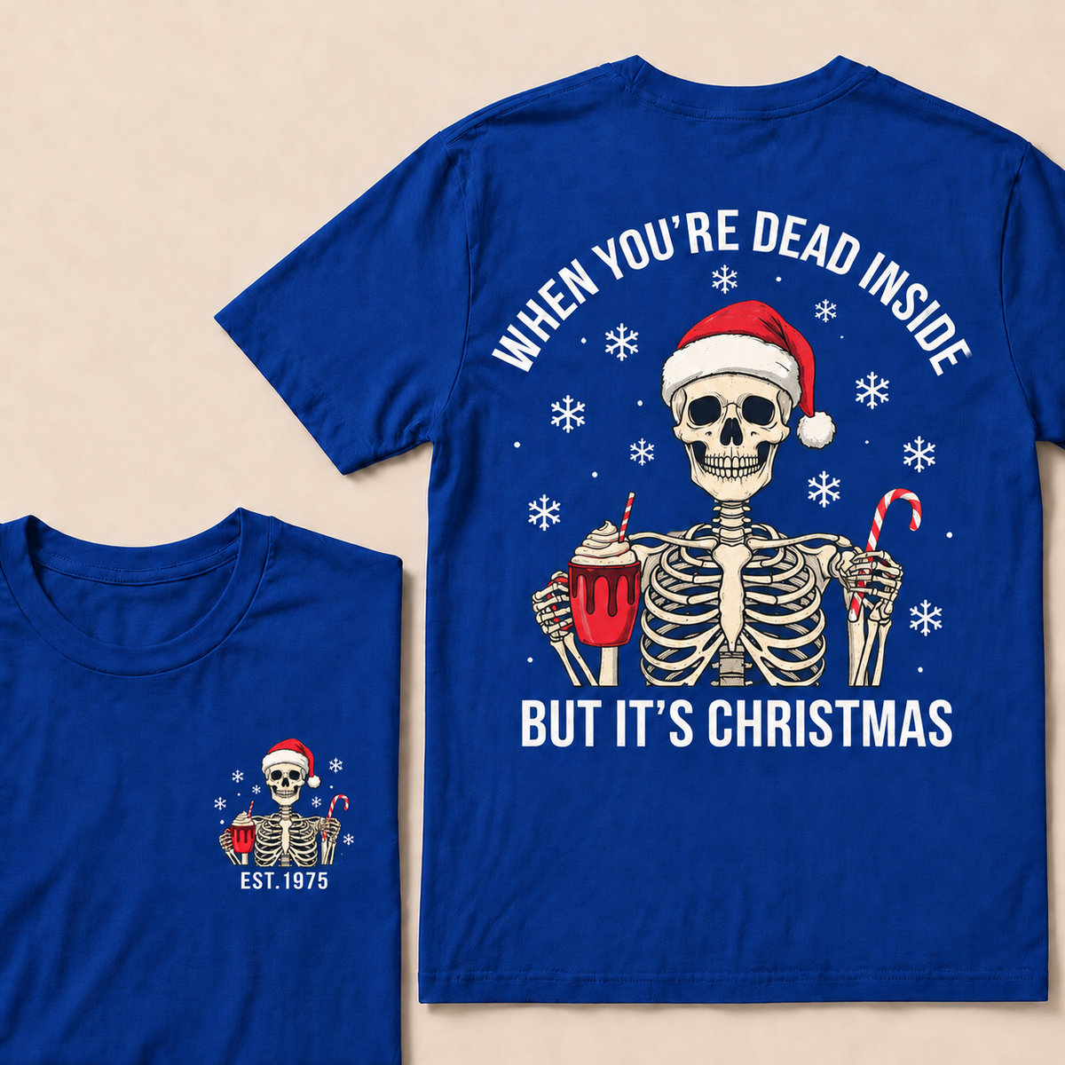 When You're Dead Inside But It's Christmas Custom Year T-shirt