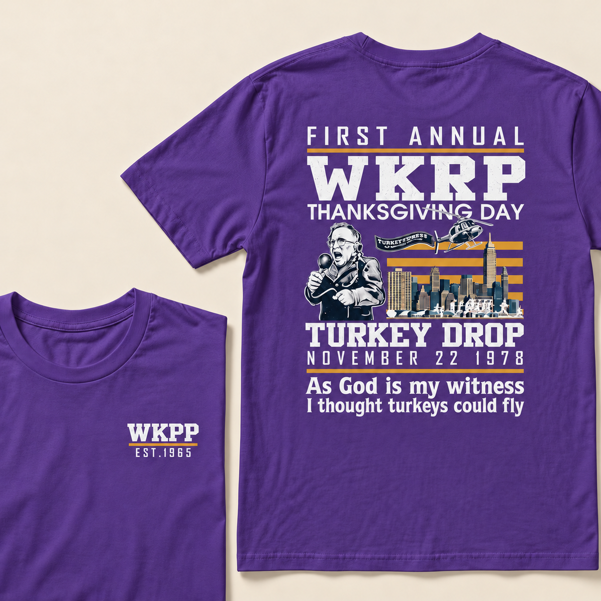 First Annual Wkrp Thanksgiving Day Turkey Drop November 22 1978 As God Is My Witness I Thought Turkeys Could Fly Custom Year T-shirt