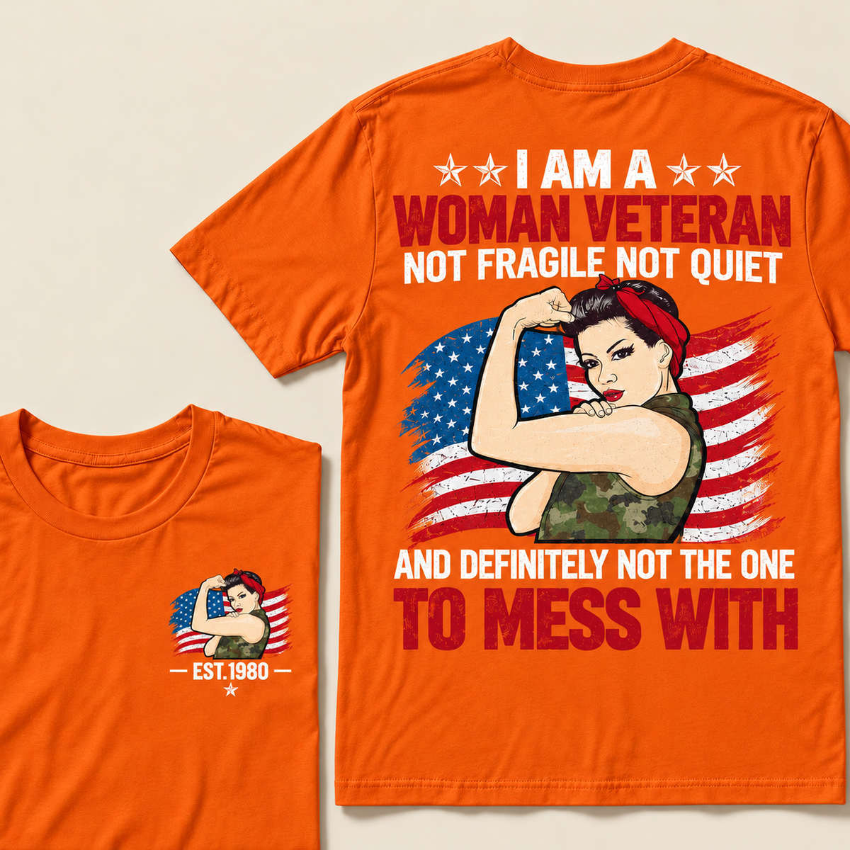 I Am A Woman Veteran Not Fragile Not Quiet And Definitely Not The One To Mess With Custom Year T-shirt