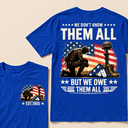 We Don't Know Them All But We Owe Them All Custom Year T-shirt