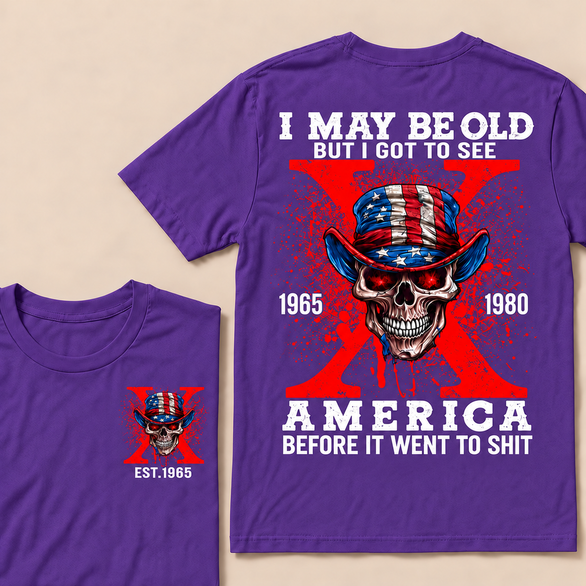 I May Be Old But I Got To See America Before It Went To Shit Custom Year T-shirt