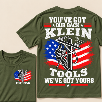 You've Got Our Back, Klein Tools, We've Got Yours  Custom EST.Year T-Shirt