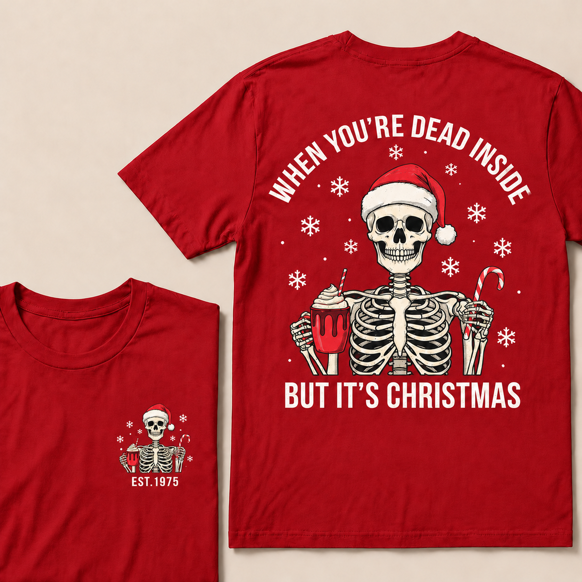When You're Dead Inside But It's Christmas Custom Year T-shirt