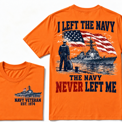 I Left The Navy The Navy Never Left Me Custom Year T-shirt