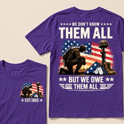 We Don't Know Them All But We Owe Them All Custom Year T-shirt