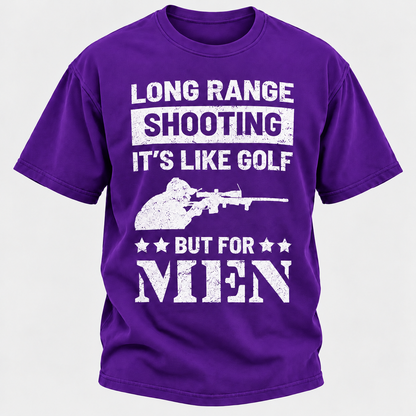 Long Range Shooting It's Like Golf But For Men T-shirt