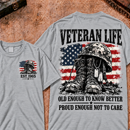 Veteran Life Old Enough To Know Better Proud Enough Not To Care Custom Year T-shirt