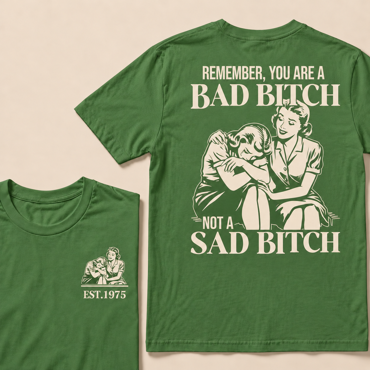 Remember, You Are A Bad Bitch Not A Sad Bitch Custom Year T-shirt
