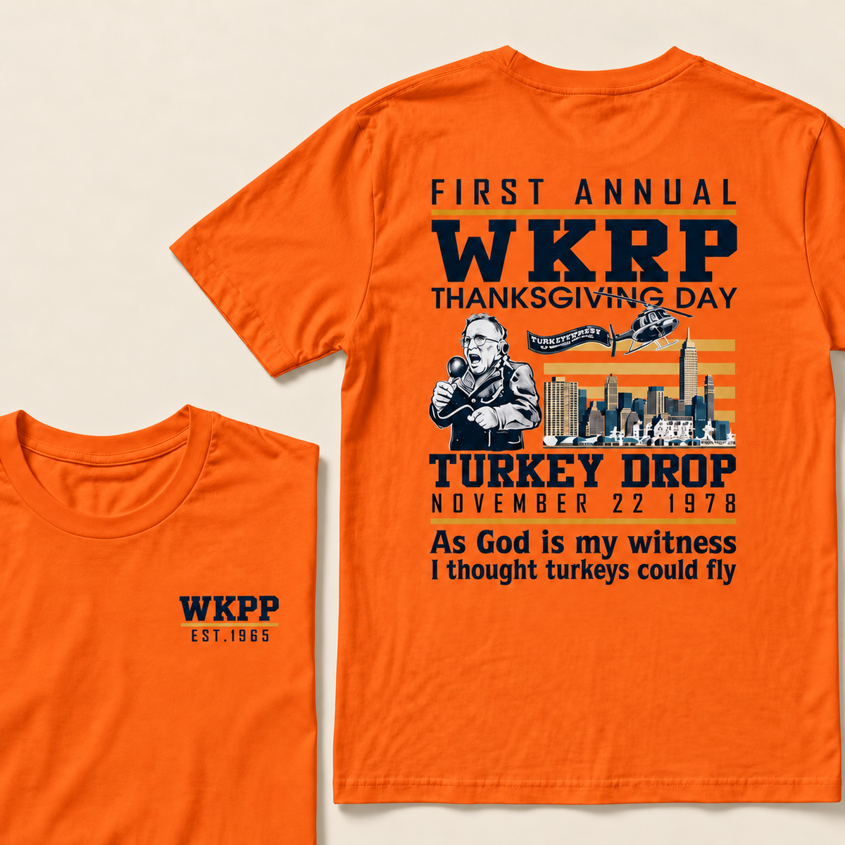 First Annual Wkrp Thanksgiving Day Turkey Drop November 22 1978 As God Is My Witness I Thought Turkeys Could Fly Custom Year T-shirt