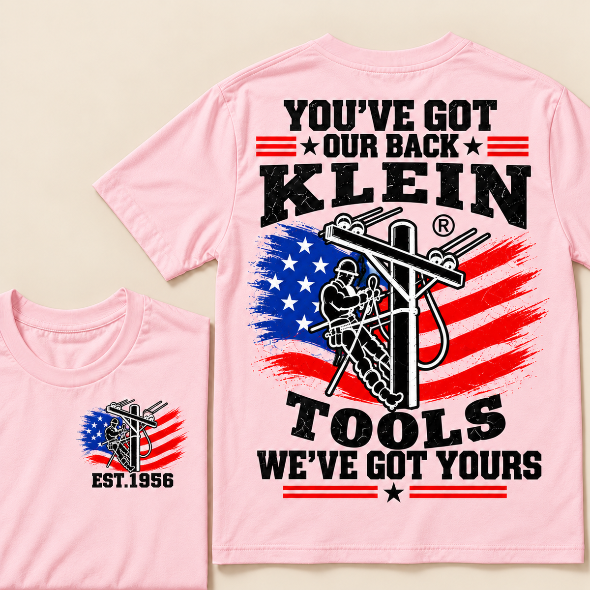 You've Got Our Back, Klein Tools, We've Got Yours  Custom EST.Year T-Shirt