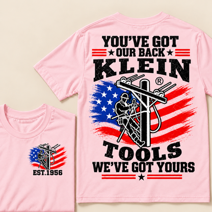 You've Got Our Back, Klein Tools, We've Got Yours  Custom EST.Year T-Shirt