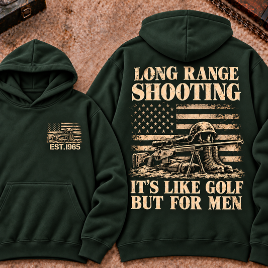 Long Range Shooting It's Like Golf But For Men Shooting Hoodie