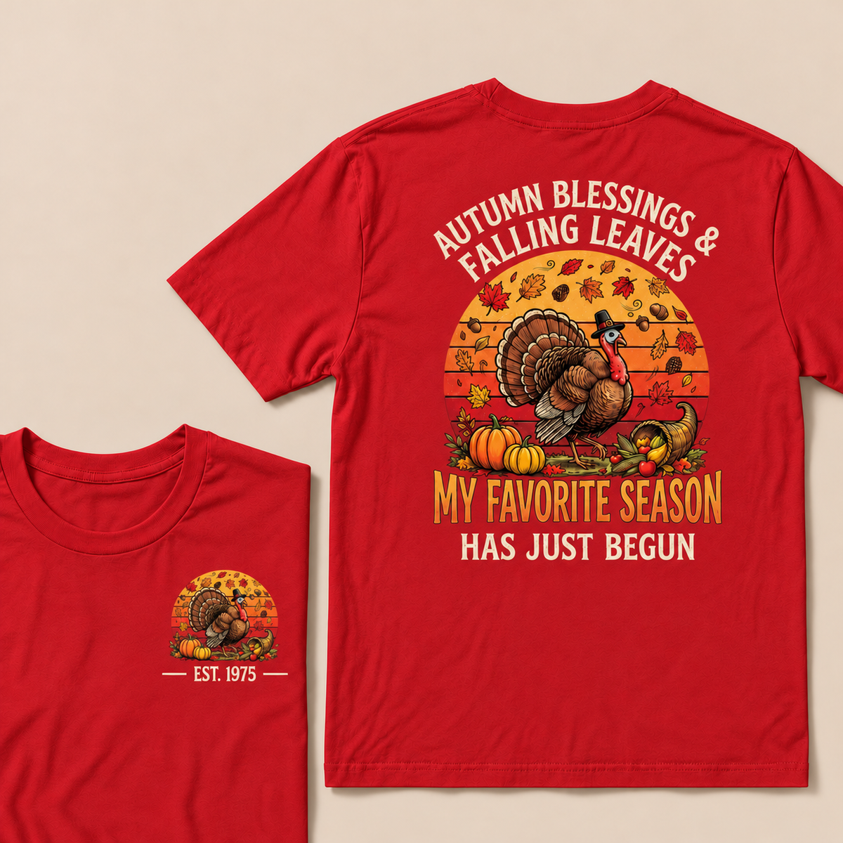 Autumn Blessings & Falling Leaves My Favorite Season Has Just Begun Custom Year T-shirt