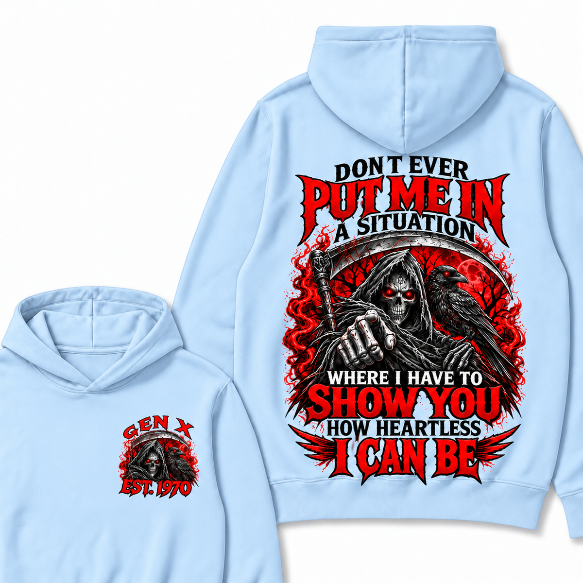 Don't Ever Put Me In A Situation Where I Have To Show You How Heartless I Can Be Custom Your Year Hoodie