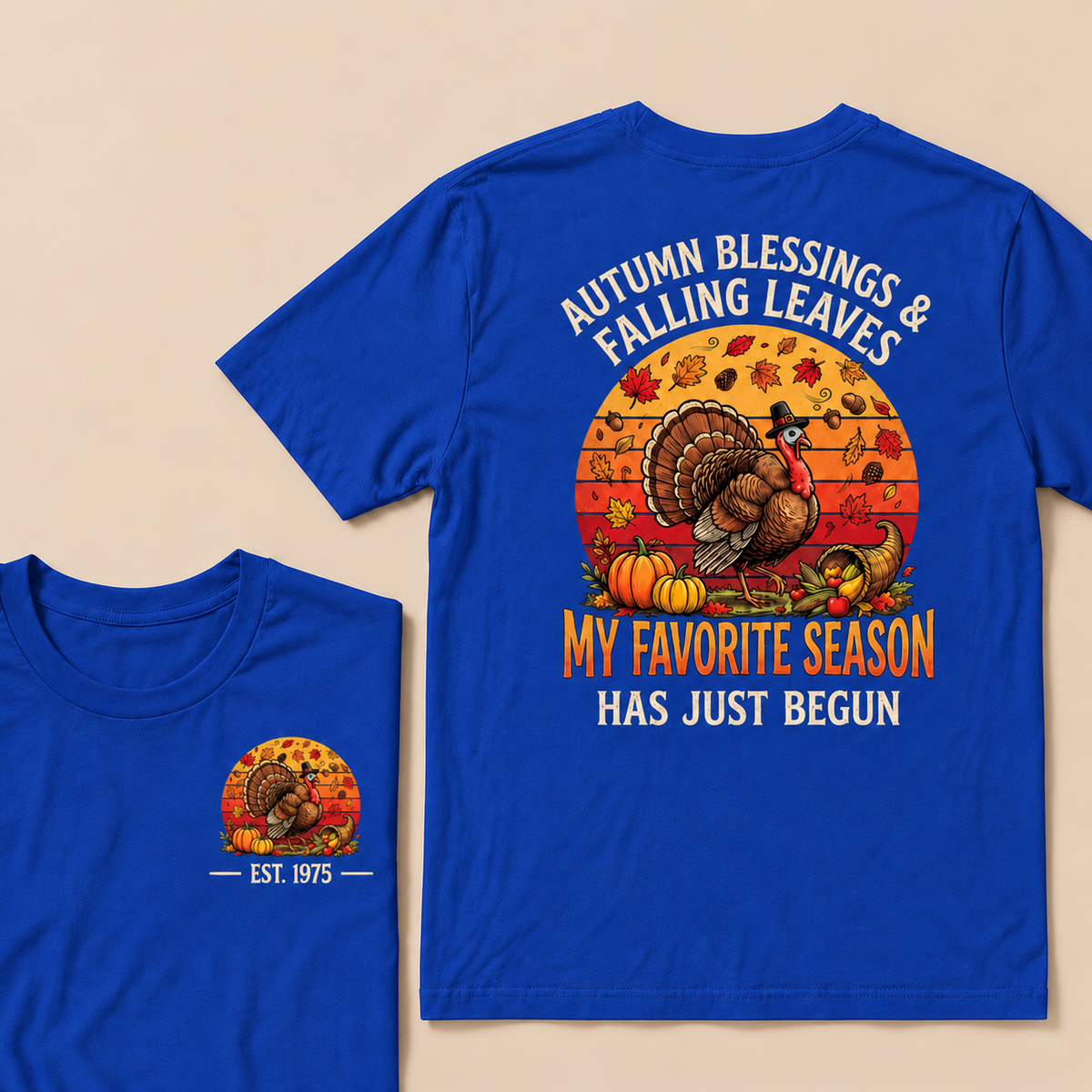 Autumn Blessings & Falling Leaves My Favorite Season Has Just Begun Custom Year T-shirt
