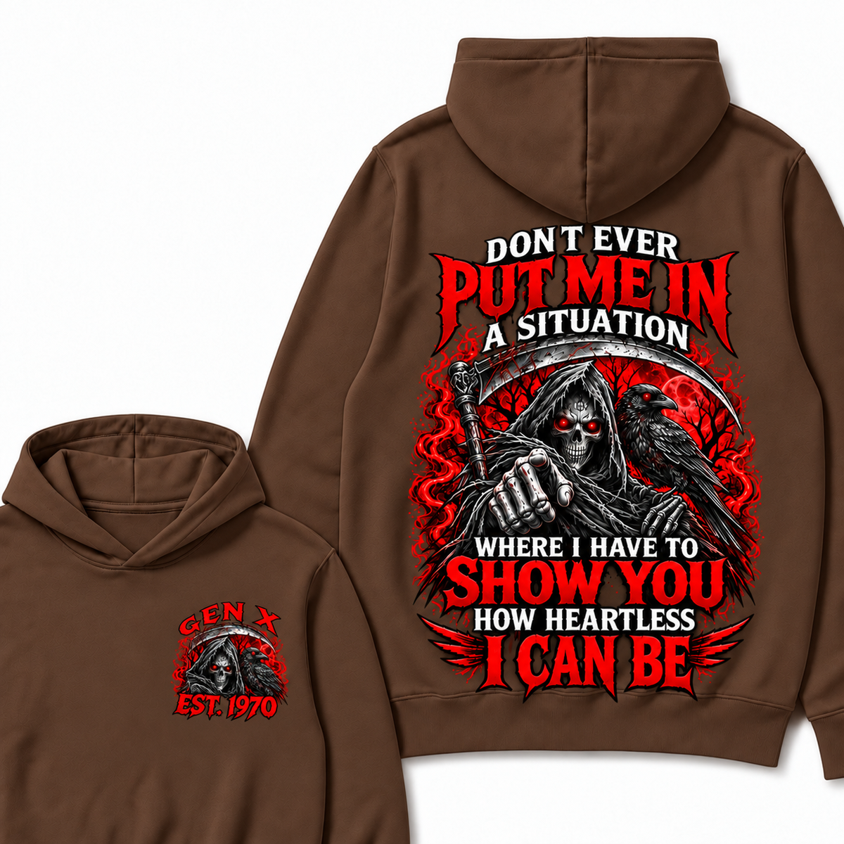 Don't Ever Put Me In A Situation Where I Have To Show You How Heartless I Can Be Custom Your Year Hoodie