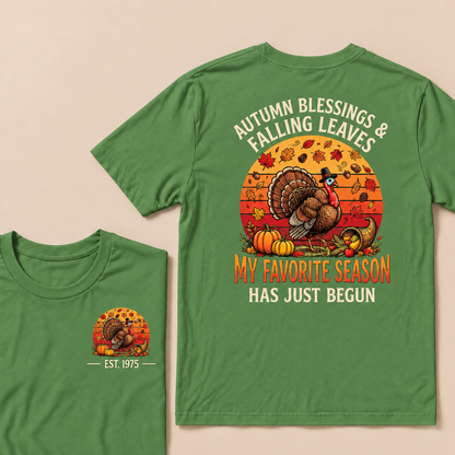Autumn Blessings & Falling Leaves My Favorite Season Has Just Begun Custom Year T-shirt
