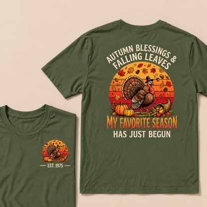 Autumn Blessings & Falling Leaves My Favorite Season Has Just Begun Custom Year T-shirt