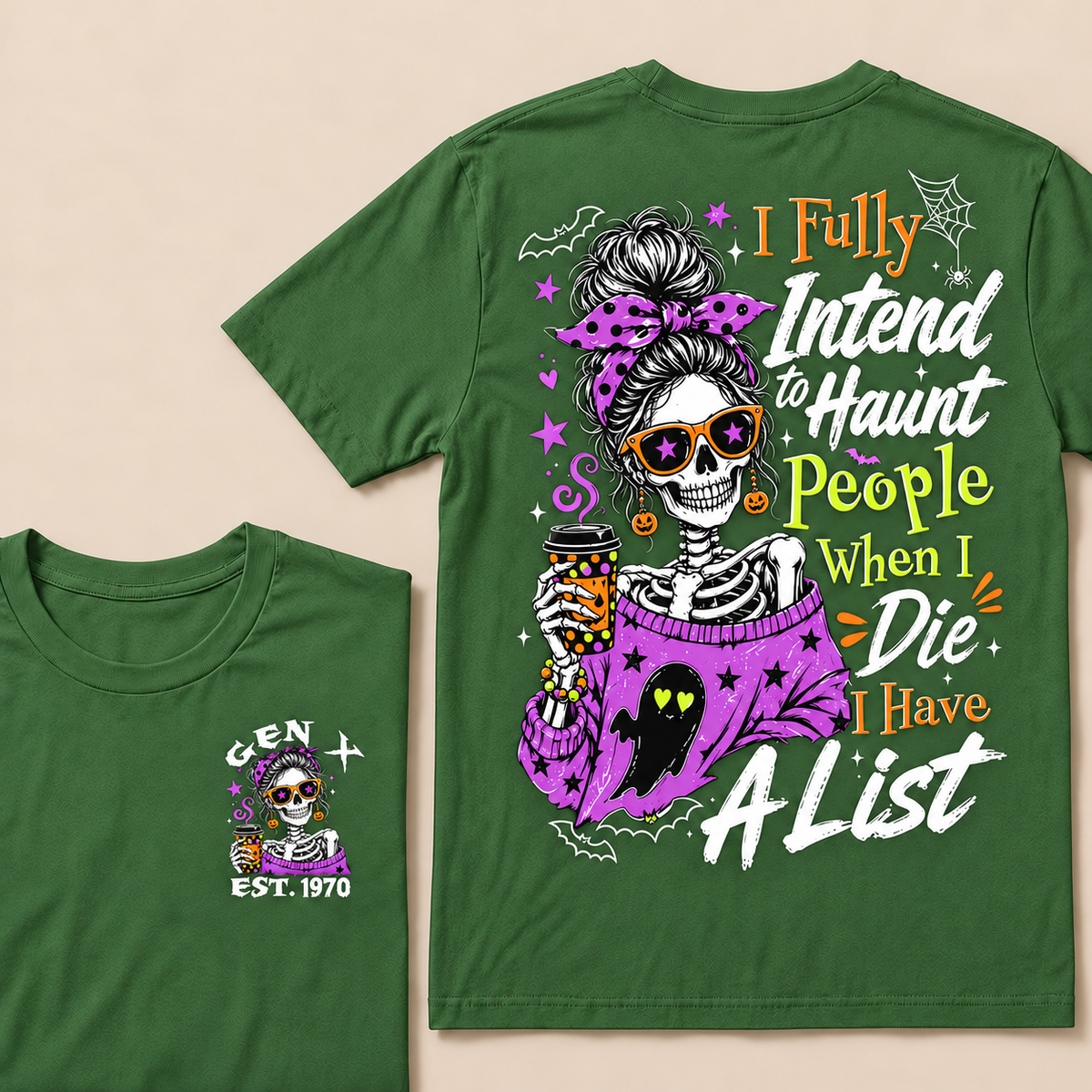I Fully Intend To Haunt People When I Die I Have A List Custom Year T-shirt