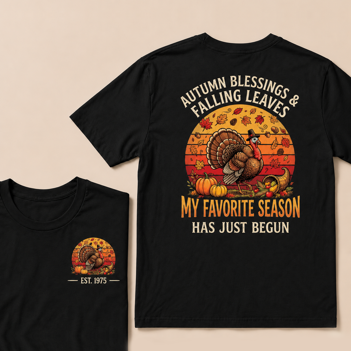 Autumn Blessings & Falling Leaves My Favorite Season Has Just Begun Custom Year T-shirt
